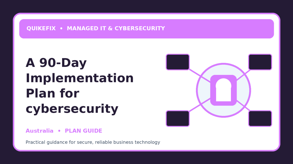 A 90-Day Implementation Plan for cybersecurity services Australia
