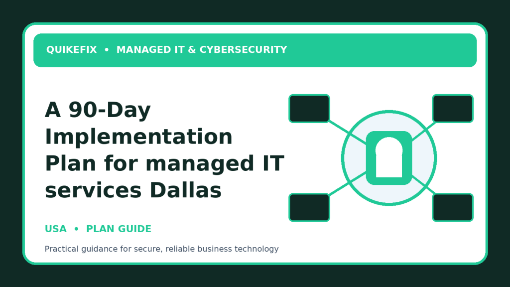 A 90-Day Implementation Plan for managed IT services Dallas