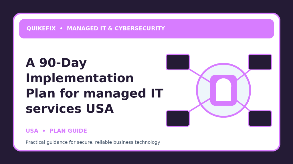 A 90-Day Implementation Plan for managed IT services USA