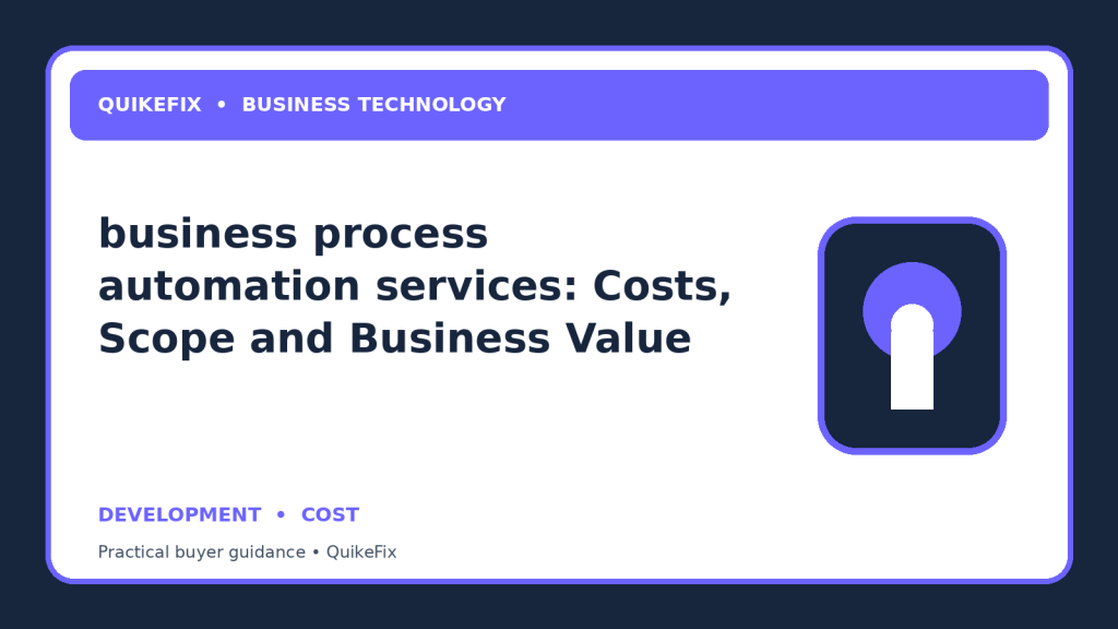 business process automation services: Costs, Scope and Business Value