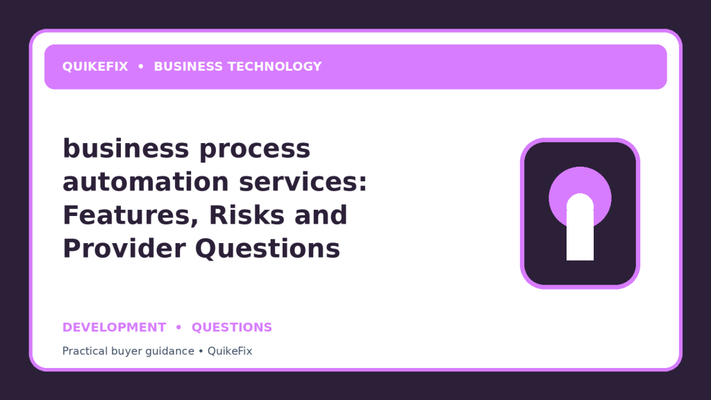 business process automation services: Features, Risks and Provider Questions