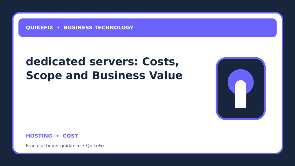 dedicated servers: Costs, Scope and Business Value