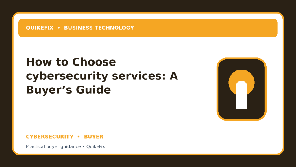 How to Choose cybersecurity services: A Buyer’s Guide