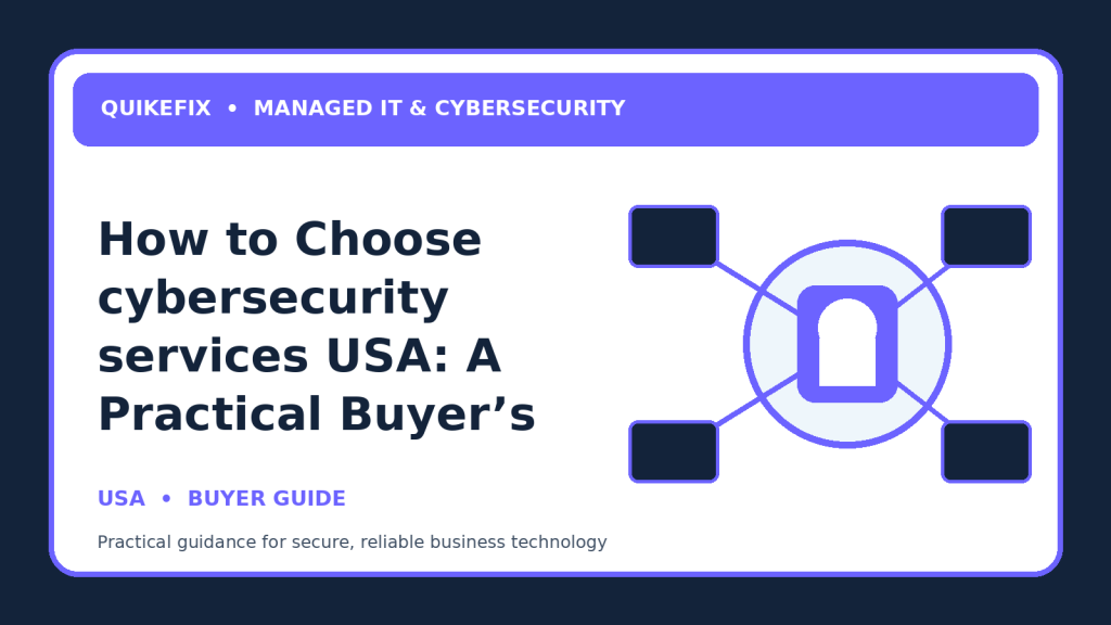 How to Choose cybersecurity services USA: A Practical Buyer’s Guide