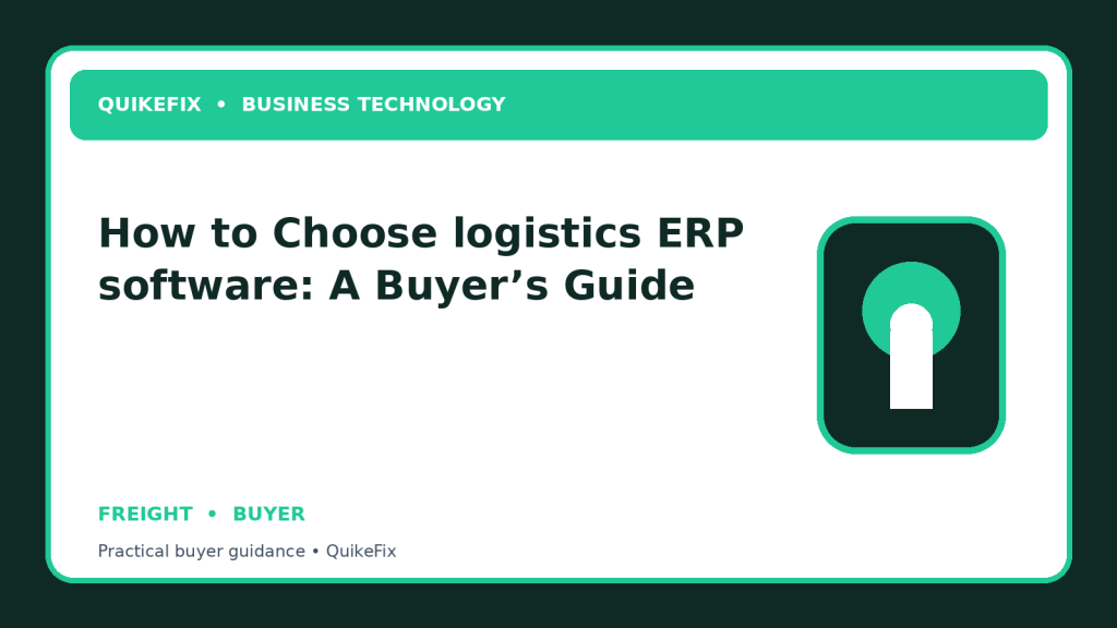 How to Choose logistics ERP software: A Buyer’s Guide