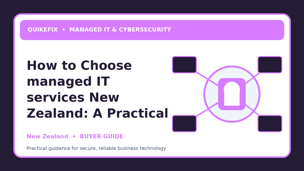 How to Choose managed IT services New Zealand: A Practical Buyer’s Guide