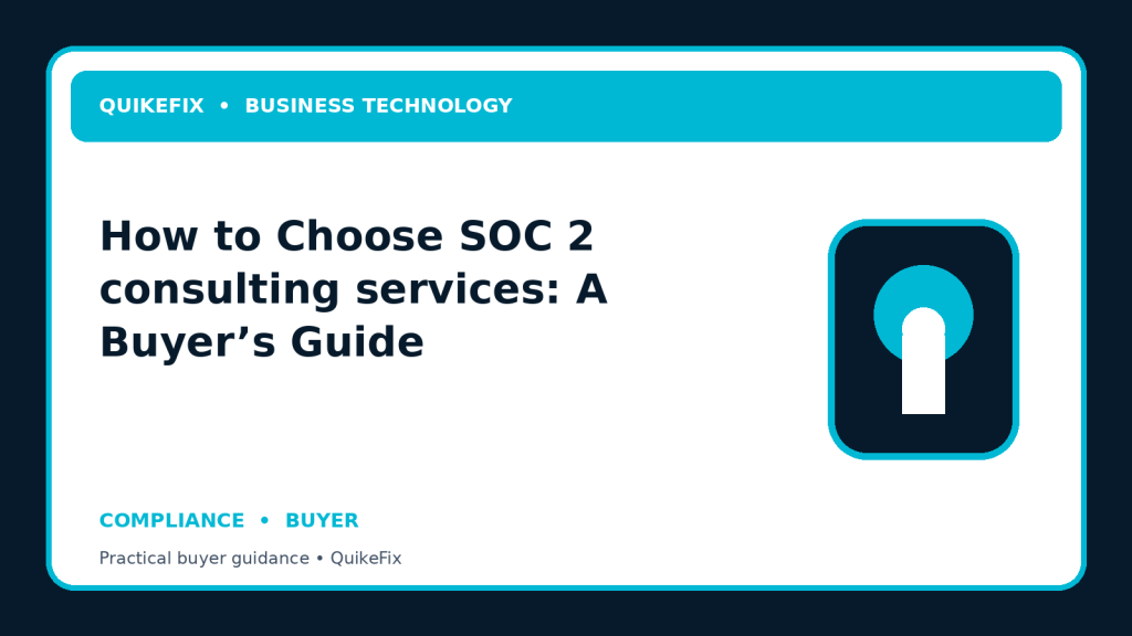 How to Choose SOC 2 consulting services: A Buyer’s Guide