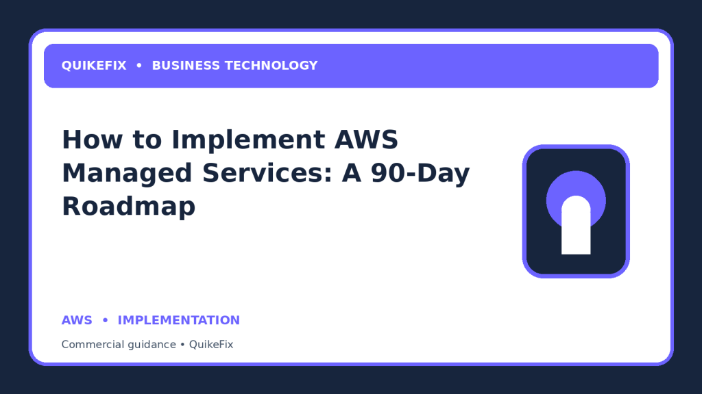 How to Implement AWS Managed Services: A 90-Day Roadmap