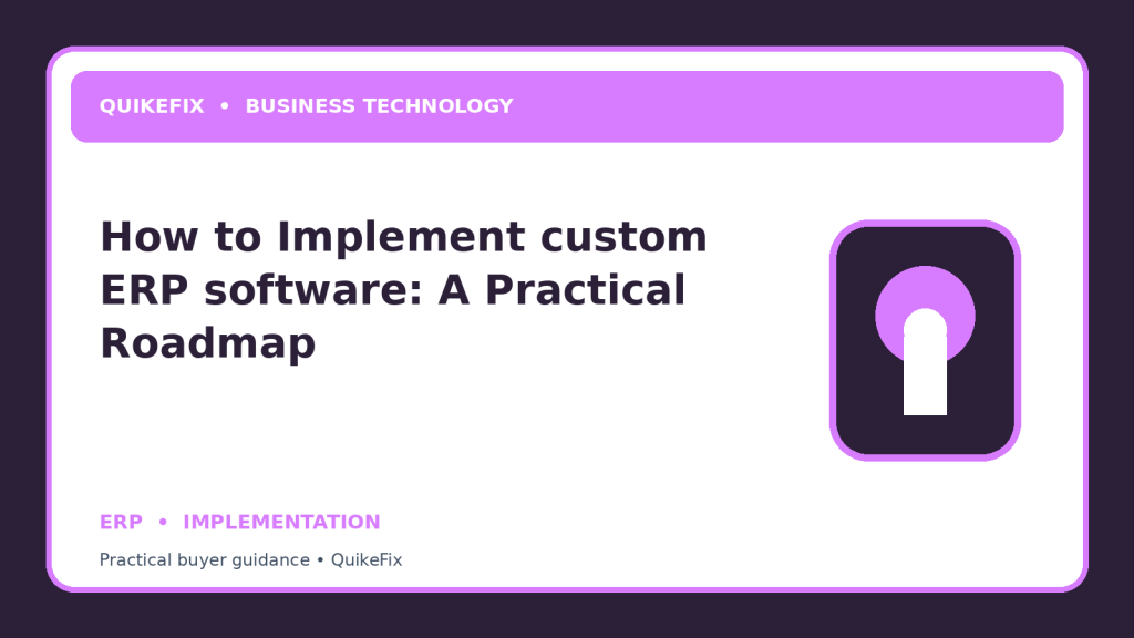 How to Implement custom ERP software: A Practical Roadmap