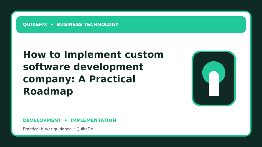 How to Implement custom software development company: A Practical Roadmap