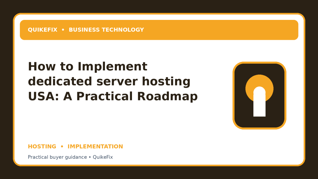 How to Implement dedicated server hosting USA: A Practical Roadmap