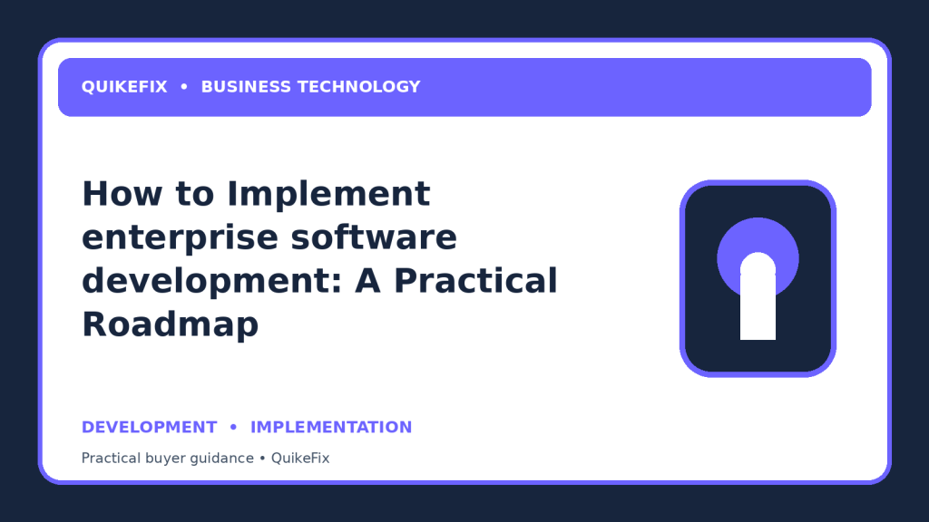 How to Implement enterprise software development: A Practical Roadmap