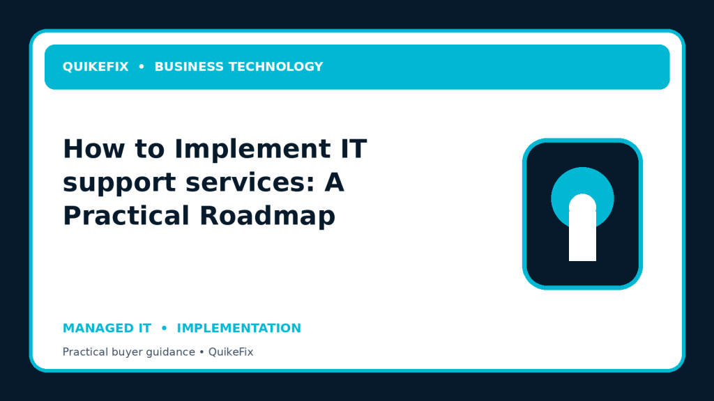 How to Implement IT support services: A Practical Roadmap