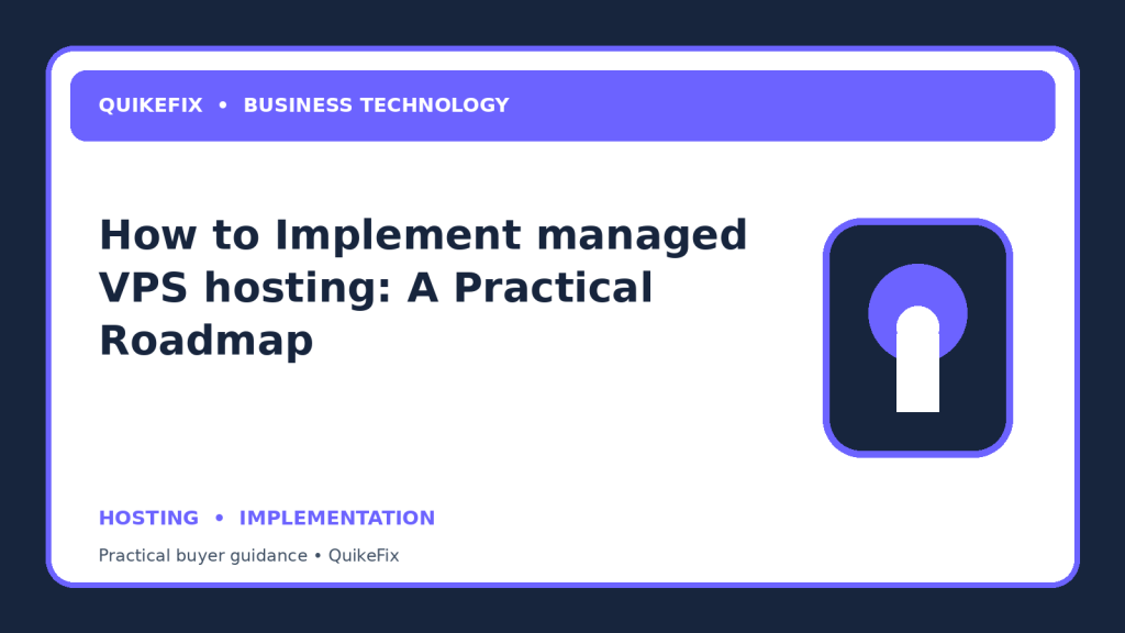 How to Implement managed VPS hosting: A Practical Roadmap