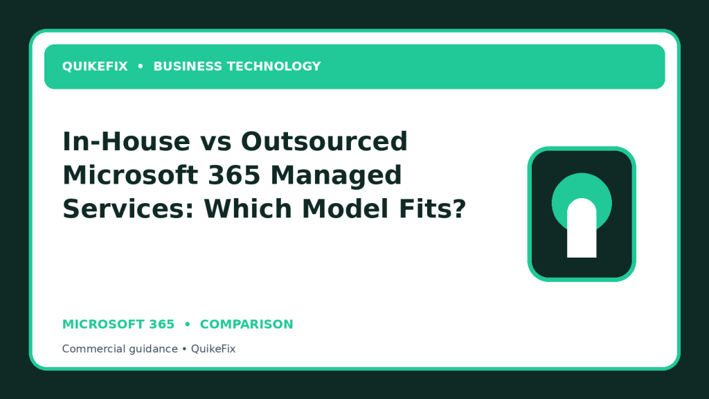 In-House vs Outsourced Microsoft 365 Managed Services: Which Model Fits?