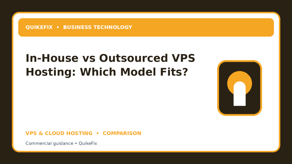 In-House vs Outsourced VPS Hosting: Which Model Fits?