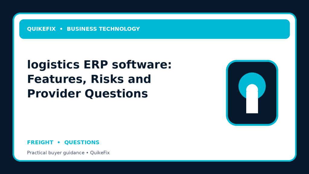 logistics ERP software: Features, Risks and Provider Questions