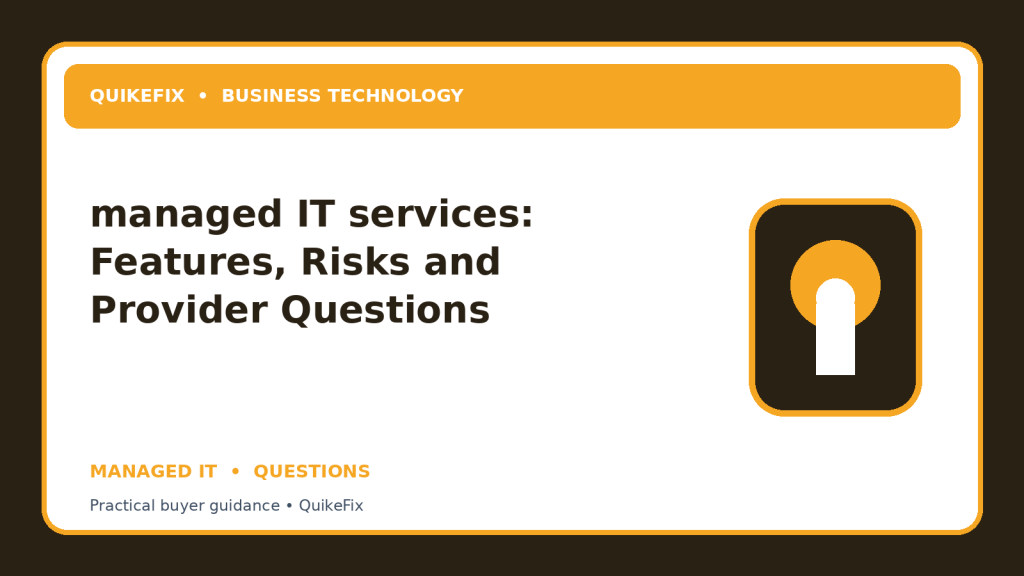 managed IT services: Features, Risks and Provider Questions