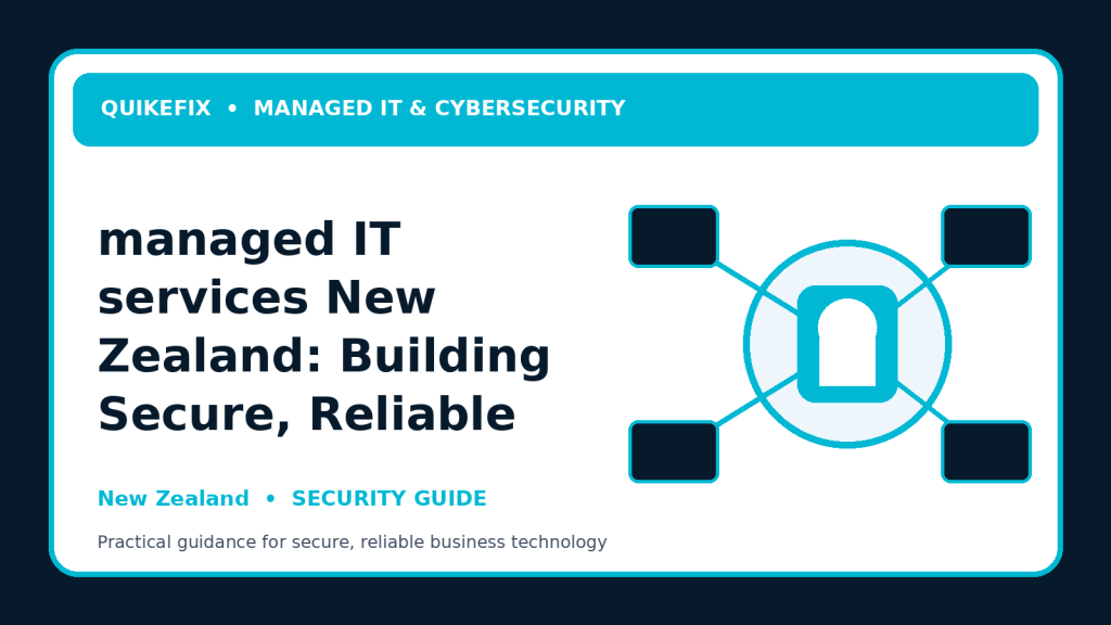 managed IT services New Zealand: Building Secure, Reliable Business Operations