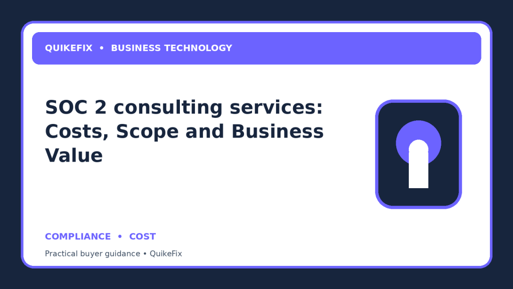 SOC 2 consulting services: Costs, Scope and Business Value
