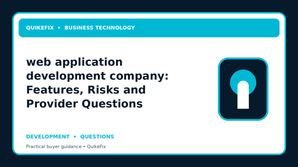 web application development company: Features, Risks and Provider Questions