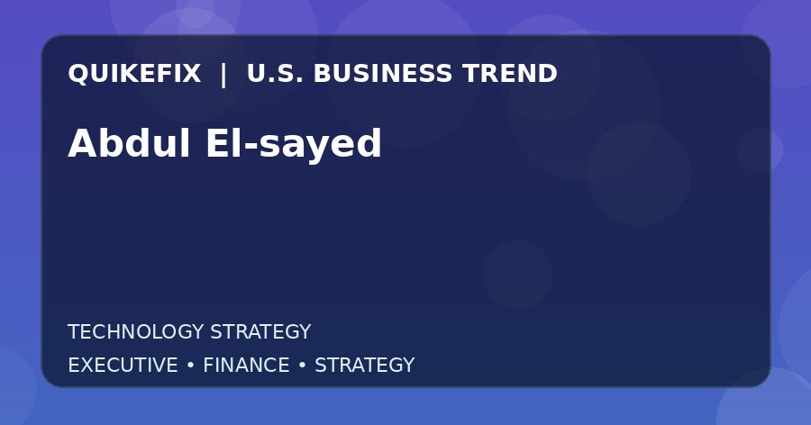 Abdul El-sayed: What U.S. Business Leaders Should Know