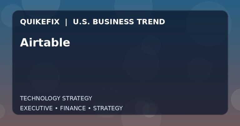 Why Airtable Matters to U.S. Decision-Makers