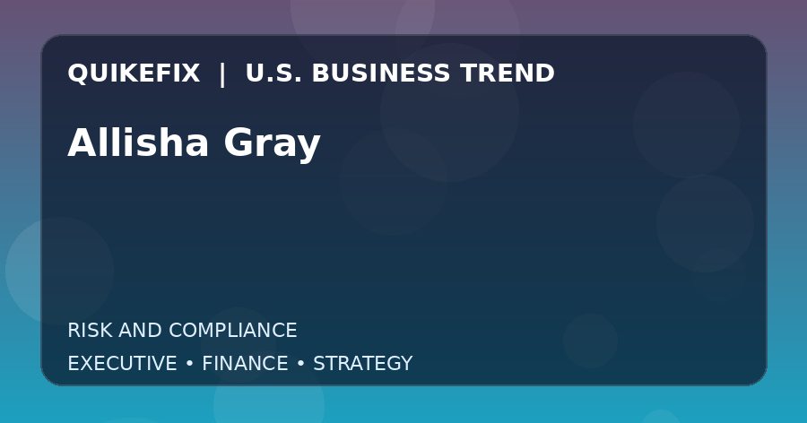 The Business Impact of Allisha Gray in the United States
