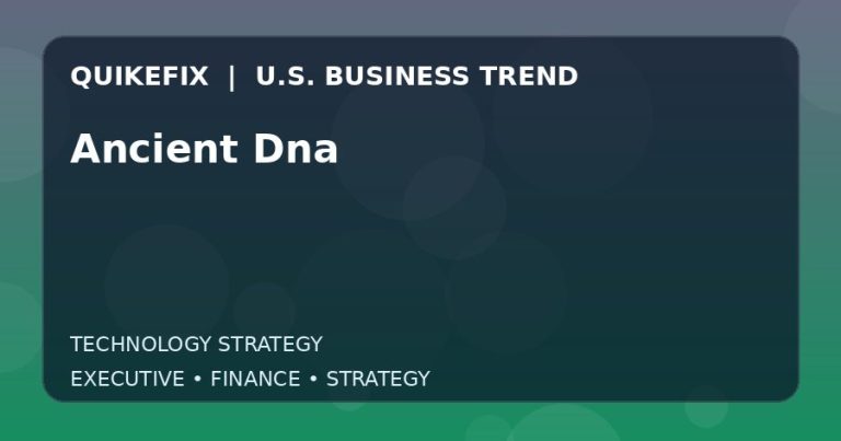 Ancient Dna Explained for Executives and Finance Teams