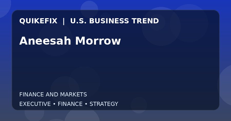 Aneesah Morrow: What U.S. Business Leaders Should Know