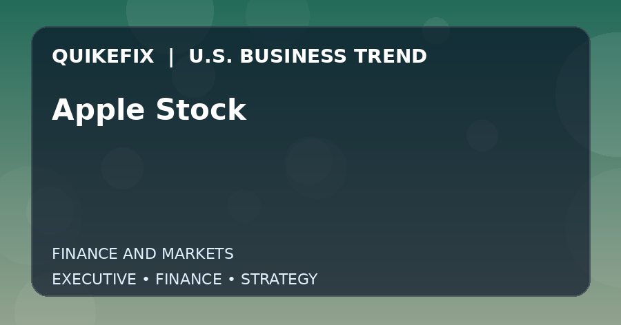 Apple Stock U.S. business and finance trend analysis