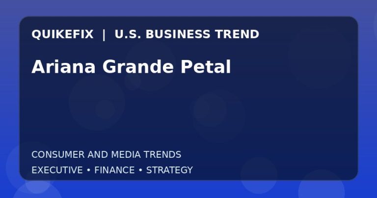 Ariana Grande Petal: Business Risks, Opportunities and Next Steps