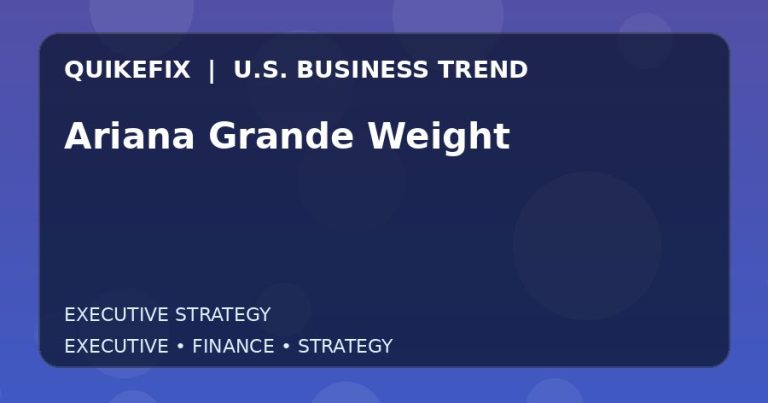 Ariana Grande Weight Explained for Executives and Finance Teams