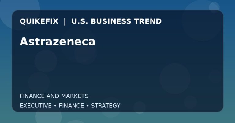 Why Astrazeneca Matters to U.S. Decision-Makers