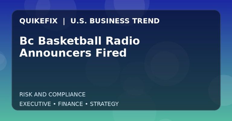 Bc Basketball Radio Announcers Fired: What U.S. Business Leaders Should Know
