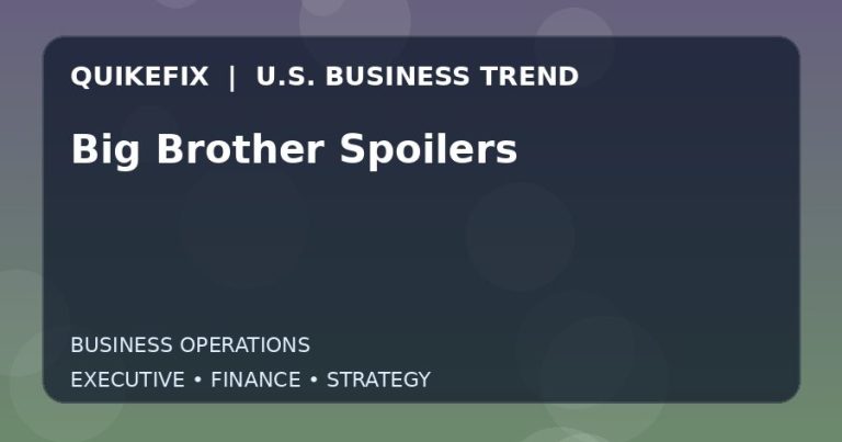 Big Brother Spoilers: What U.S. Business Leaders Should Know