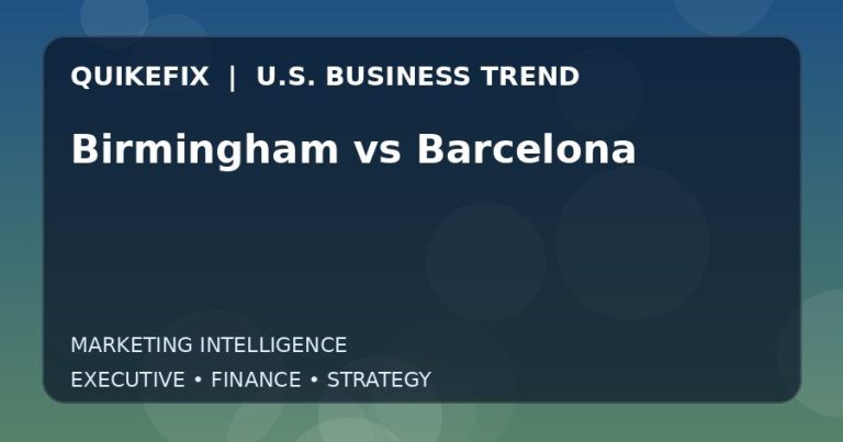 Birmingham vs Barcelona: Business Risks, Opportunities and Next Steps