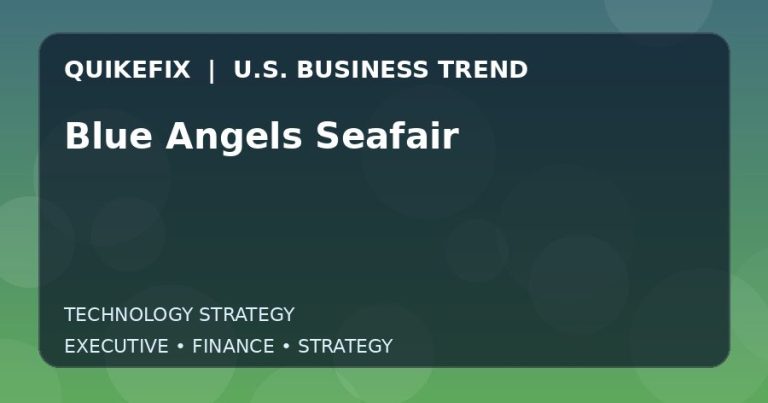 Why Blue Angels Seafair Matters to U.S. Decision-Makers