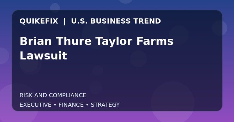 Why Brian Thure Taylor Farms Lawsuit Matters to U.S. Decision-Makers