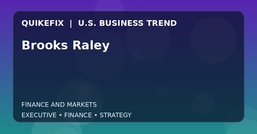 Brooks Raley: What U.S. Business Leaders Should Know