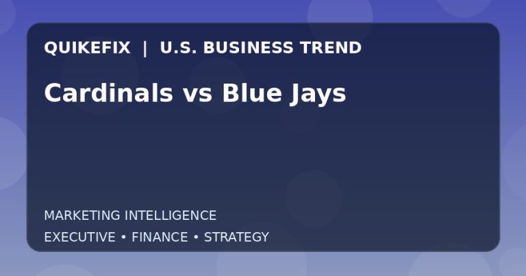 Why Cardinals vs Blue Jays Matters to U.S. Decision-Makers