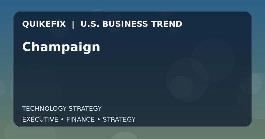 The Business Impact of Champaign in the United States