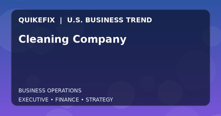 Cleaning Company: What U.S. Business Leaders Should Know