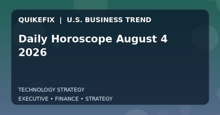 Daily Horoscope August 4 2026 Explained for Executives and Finance Teams