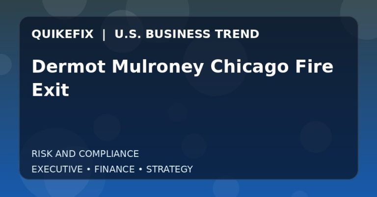 Why Dermot Mulroney Chicago Fire Exit Matters to U.S. Decision-Makers