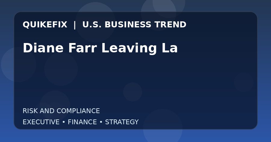 The Business Impact of Diane Farr Leaving La in the United States