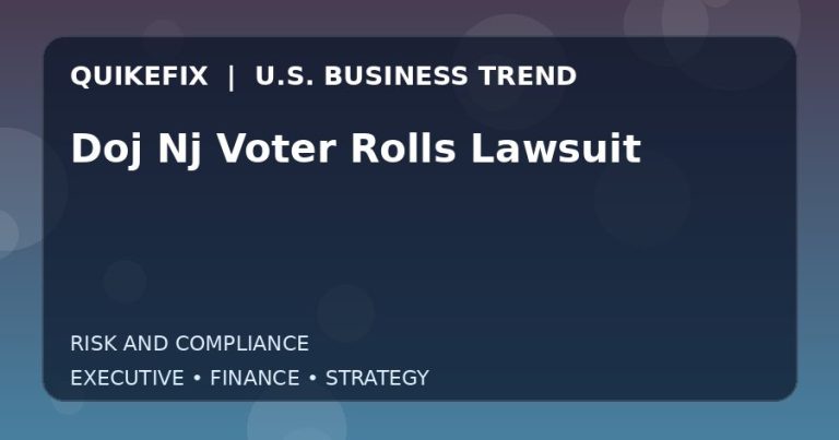 The Business Impact of Doj Nj Voter Rolls Lawsuit in the United States