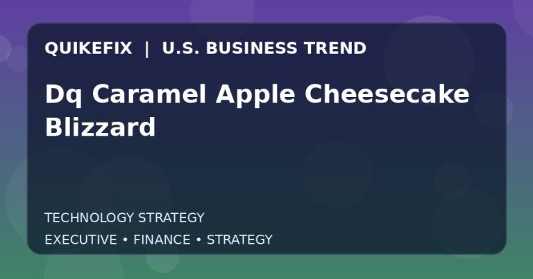 Why Dq Caramel Apple Cheesecake Blizzard Matters to U.S. Decision-Makers