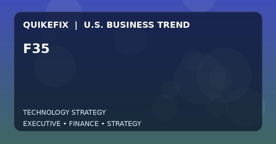 F35: Business Risks, Opportunities and Next Steps