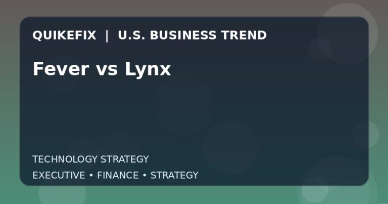 Fever vs Lynx: What U.S. Business Leaders Should Know